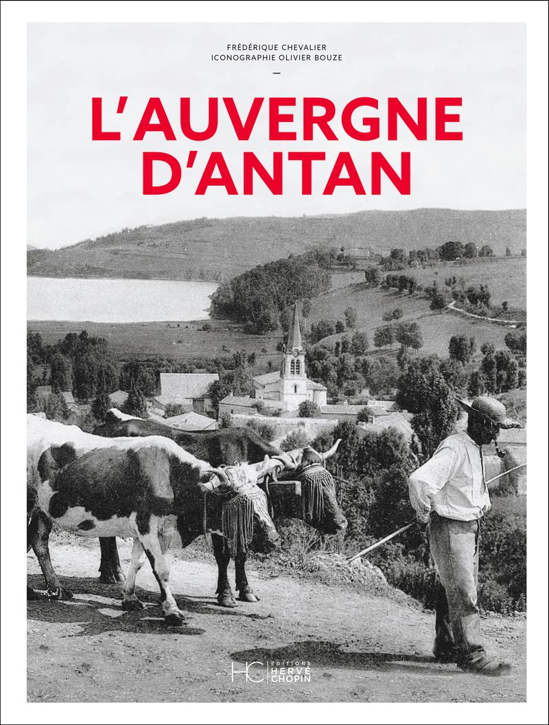 L'Auvergne d'Antan Nouvelle édition beau livre à offrir aux proches