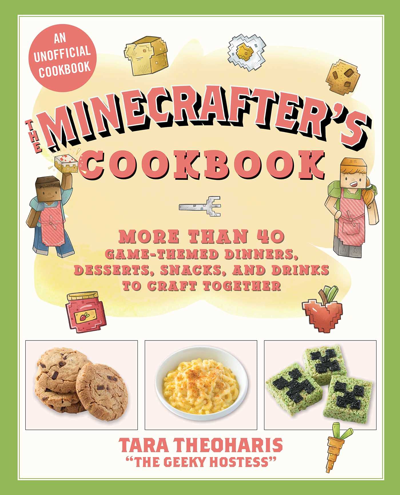 Book cover for The Minecrafter's Cookbook: More Than 40 Game-Themed Dinners, Desserts, Snacks, and Drinks to Craft Together