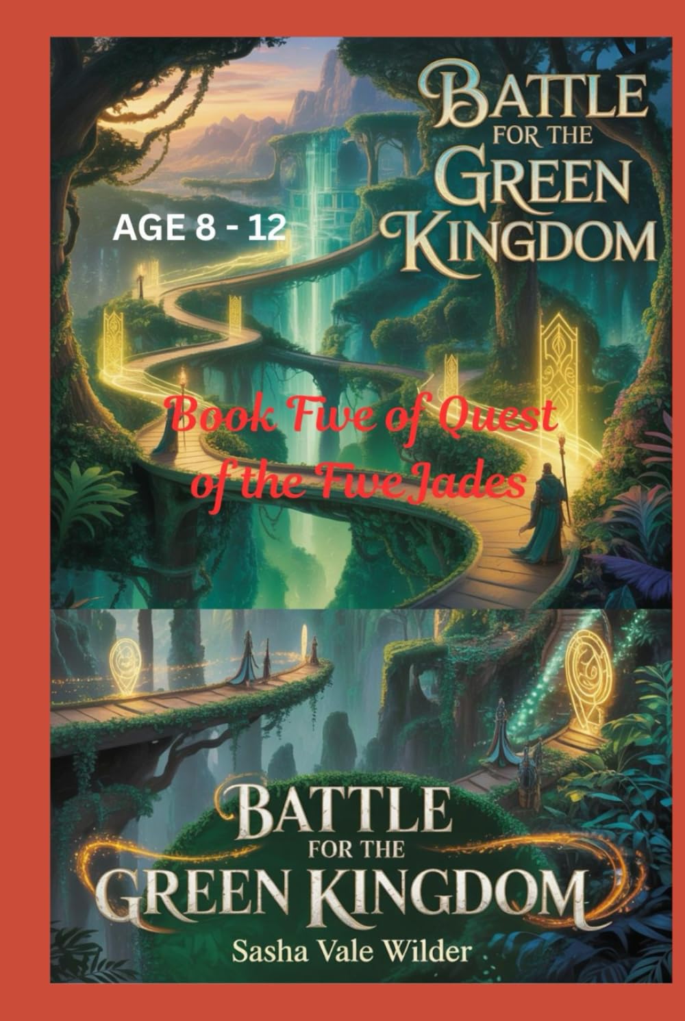 BATTLE FOR THE GREEN KINGDOM: The Final Stand for the Heart of the World (Quest of the Five Jades)