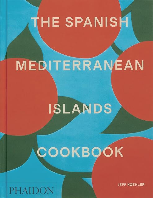 Portada de The Spanish Mediterranean Islands Cookbook