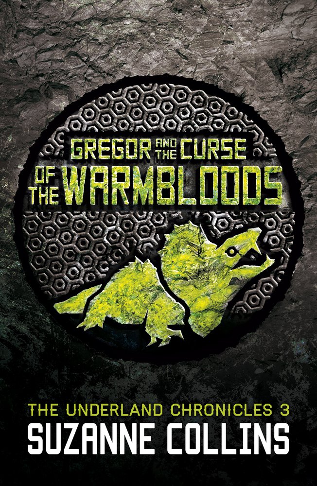 Gregor and the Curse of the Warmbloods: 3 (The Underland Chronicles)