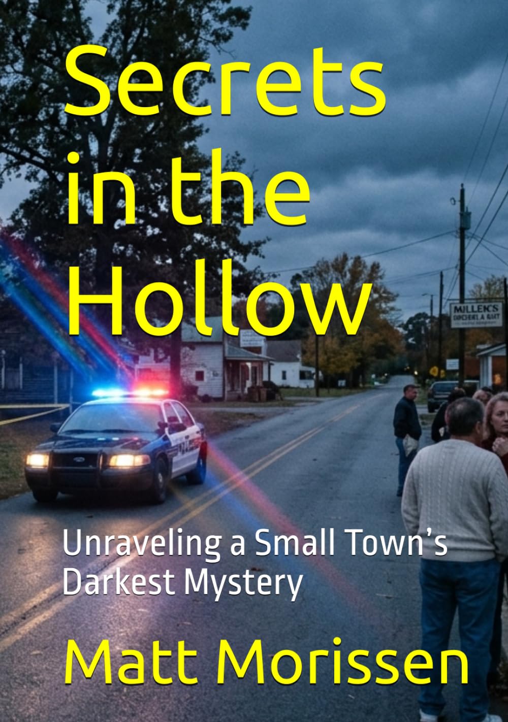 Secrets in the Hollow: Unraveling a Small Town’s Darkest Mystery (The Last Bell)
