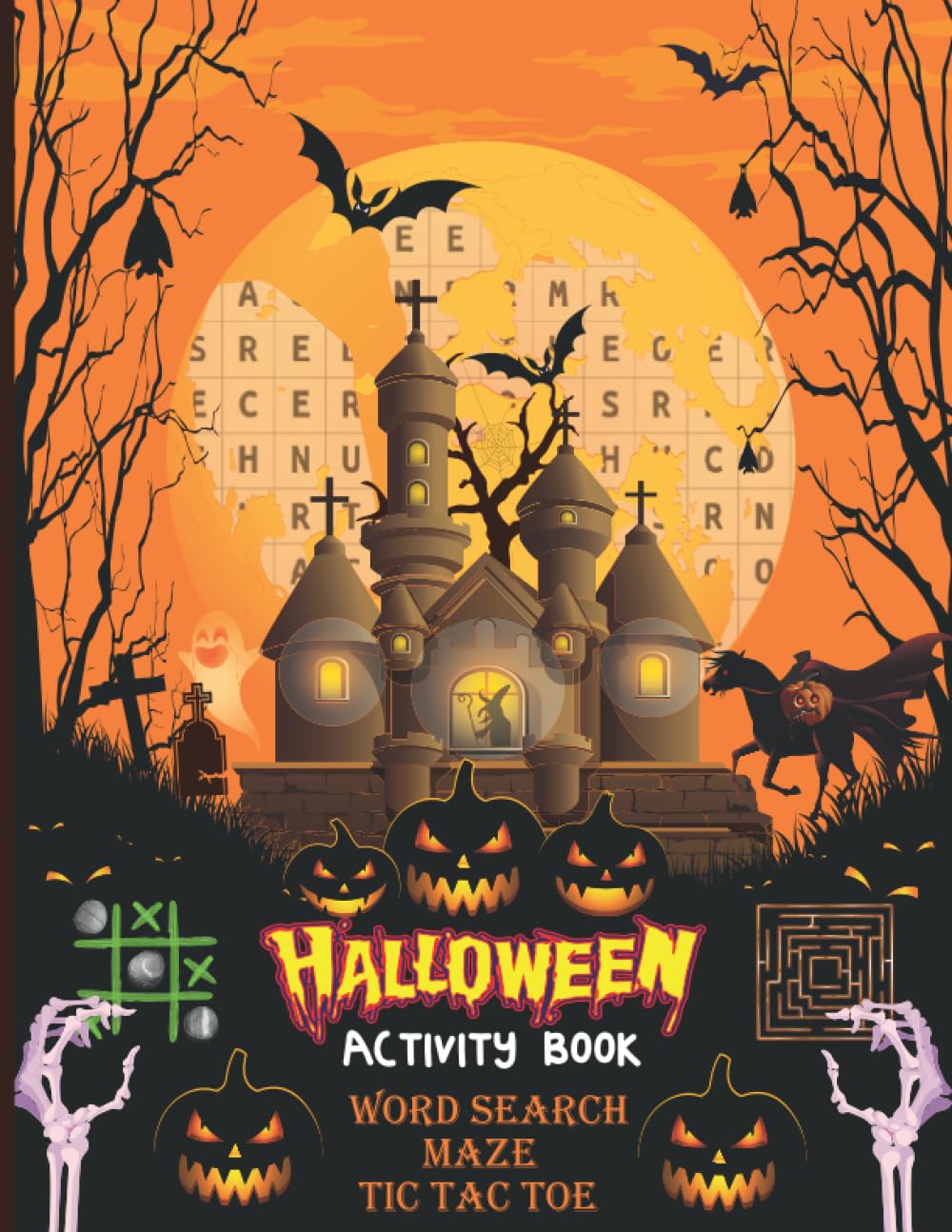 Halloween Activity Book: Halloween Word Search Book, Tic Tac Toe And Mazes For Making The Halloween More Memorable And Enjoyable