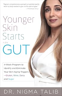 Younger Skin Starts in the Gut: 4-Week Program to Identify and Eliminate Your Skin-Aging Triggers—Gluten, Wine, Dairy, and Sugar