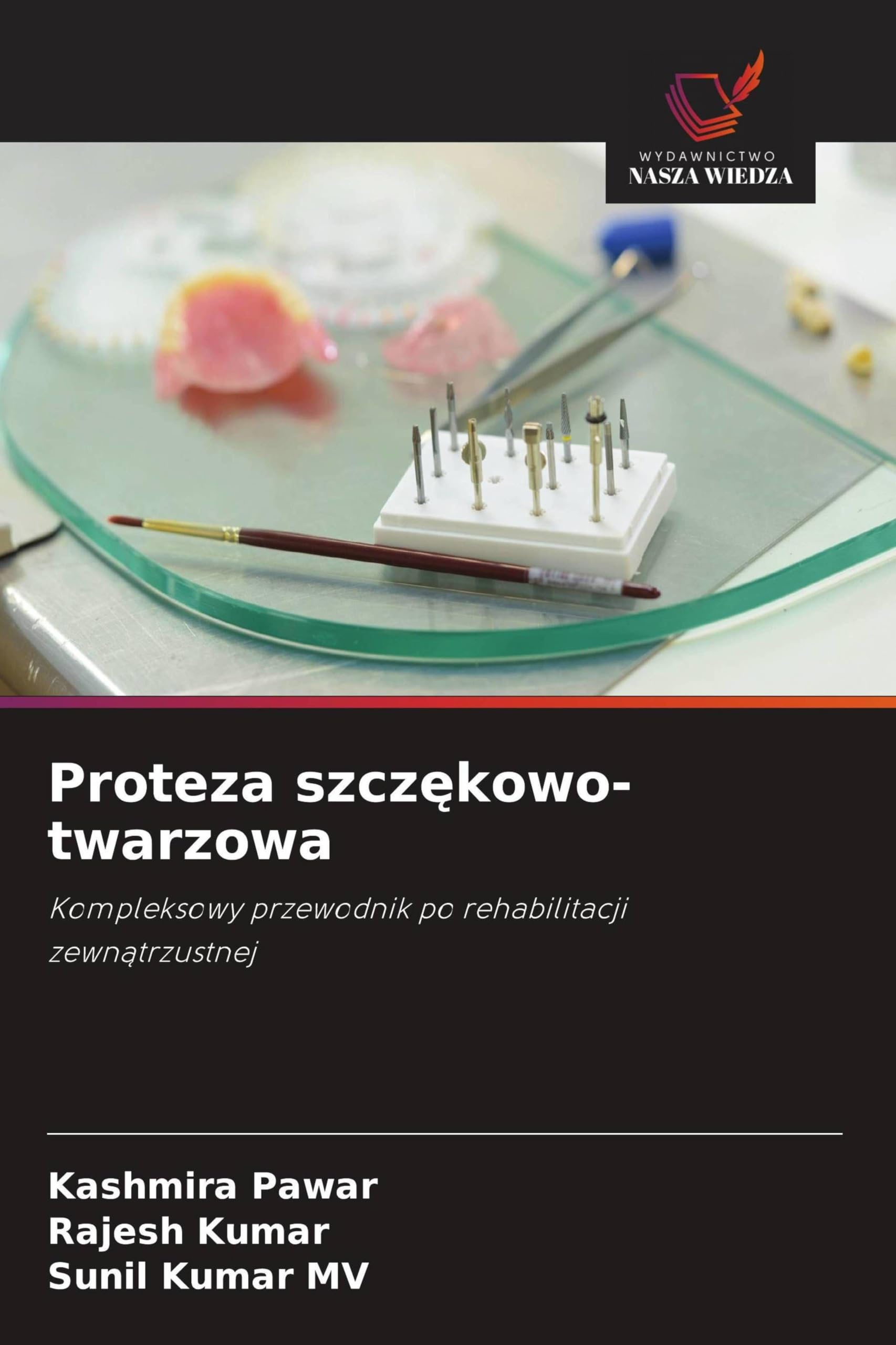 Proteza szcz¿kowo-twarzowa: Kompleksowy przewodnik po rehabilitacji zewn¿trzustnej