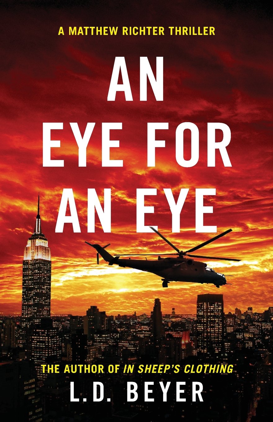 An Eye For An Eye: An Action-Packed Political Thriller: Volume 2 (Matthew Richter Thriller Series)