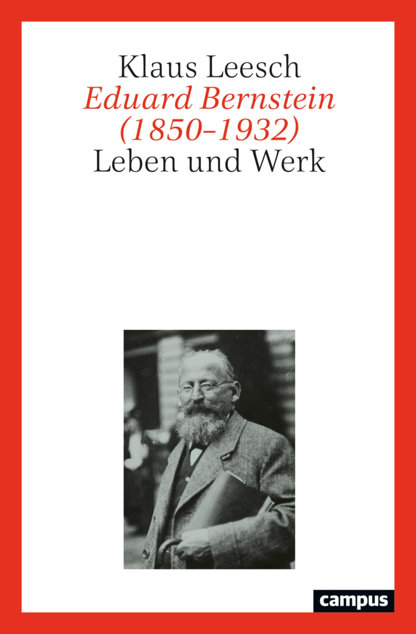 Eduard Bernstein (1850–1932): Leben und Werk