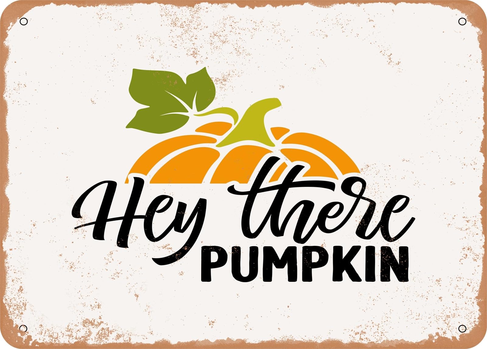 Metal Sign - Hey there Pumpkin - Vintage Look Sign home decor