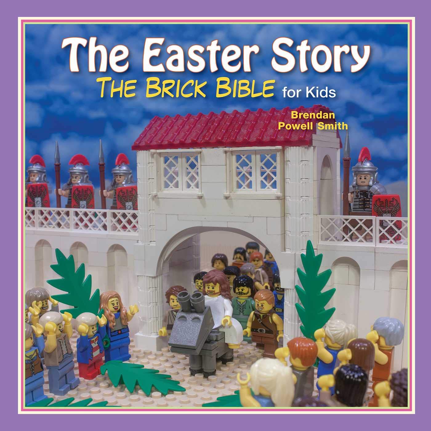The Easter Story (Brick Bible for Kids)