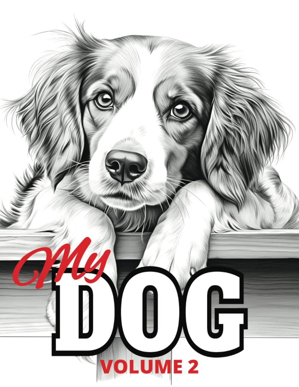 My Dog - Volume 2: Animal Coloring Book For Adults