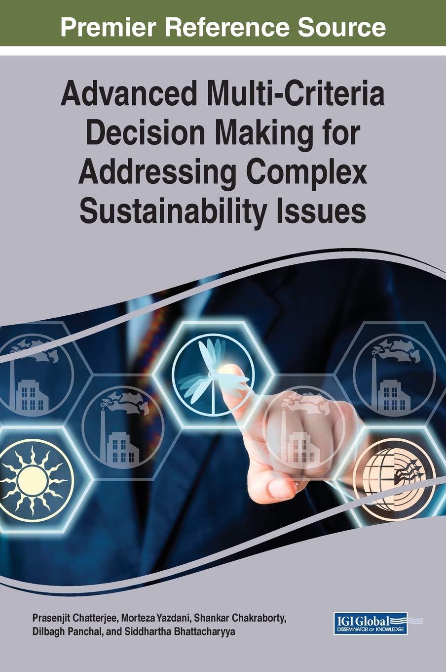 Advanced Multi-Criteria Decision Making for Addressing Complex Sustainability Issues (Advances in Environmental Engineering and Green Technologies)