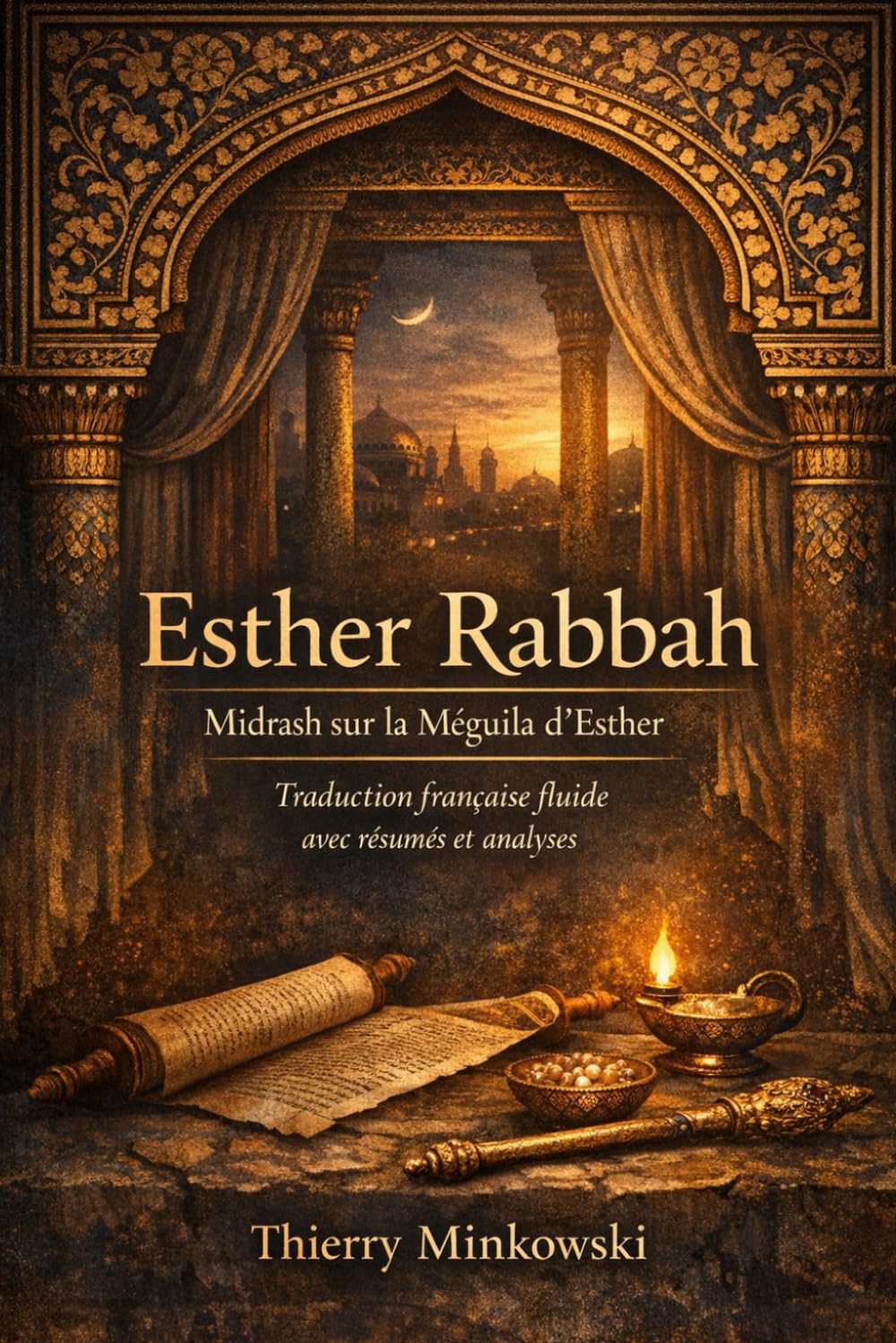 Esther Rabbah: Midrash sur la Méguila d’Esther – Traduction, résumé et analyse (Textes fondamentaux du judaïsme)