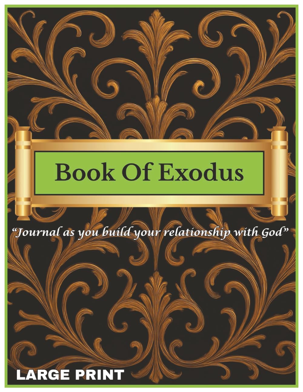 Book Of Exodus: "Journal as you build your relationship with God"