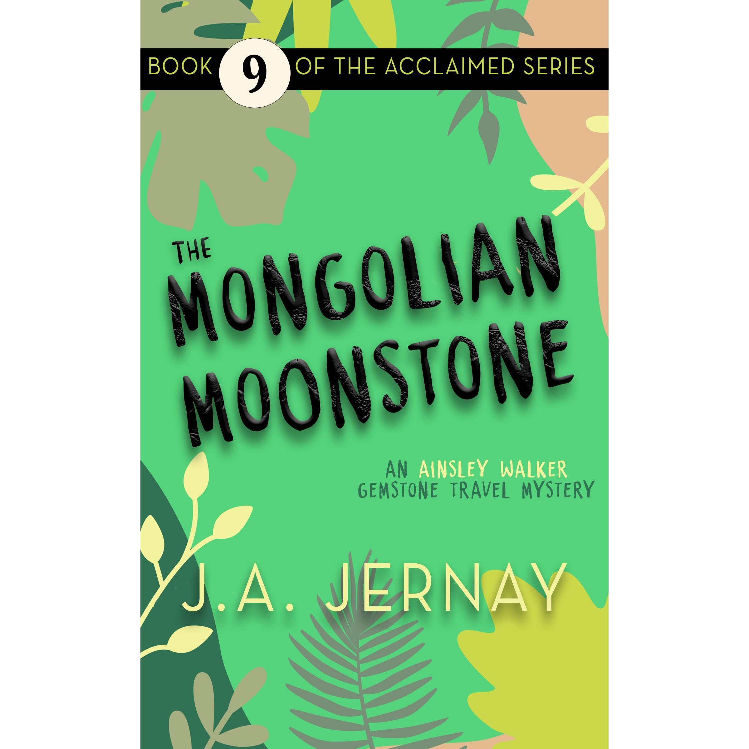 The Mongolian Moonstone (An Ainsley Walker Gemstone Travel Mystery)