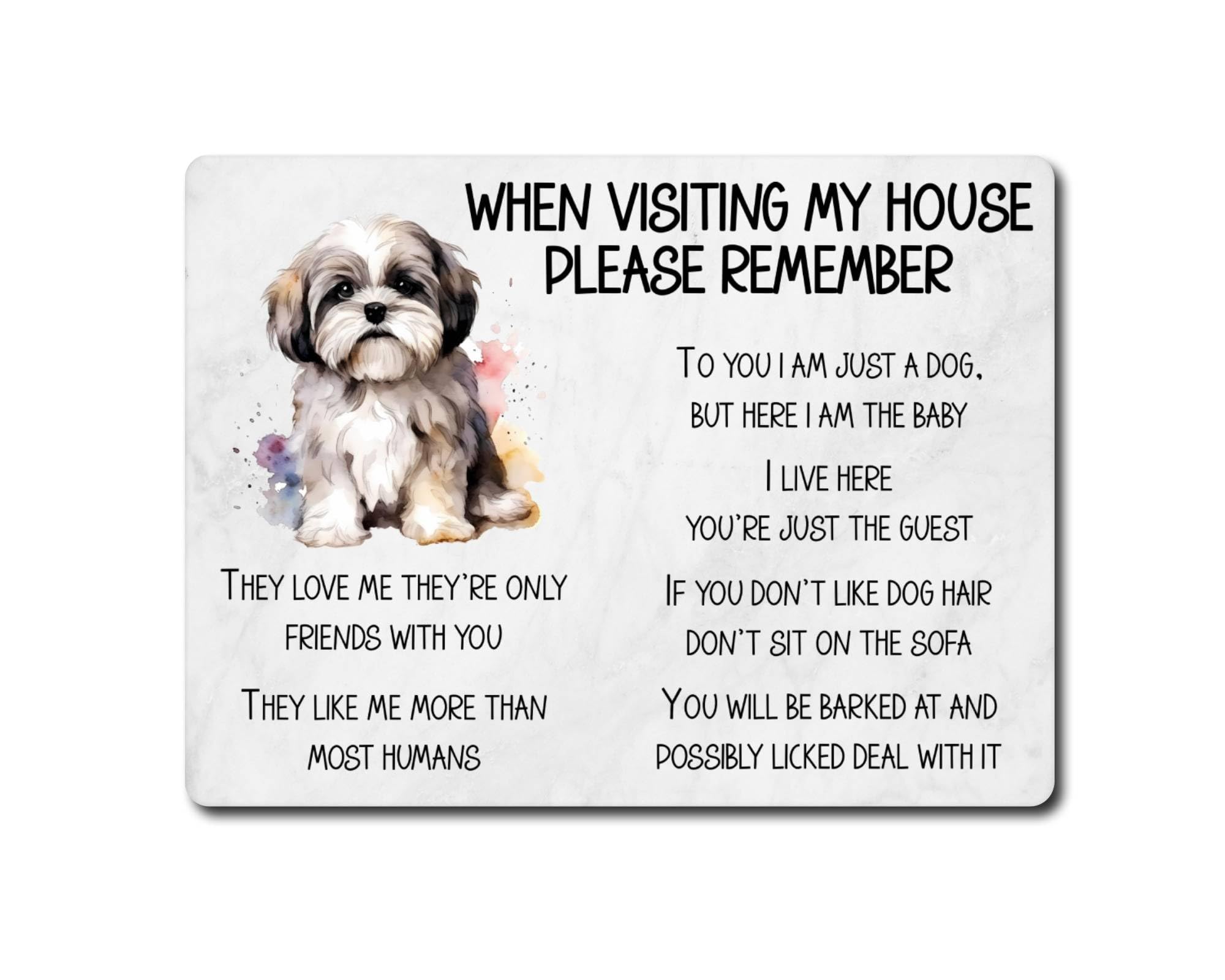 Decalarama Lhasa Apso Metal Sign Gift – When Visiting My House Please Remember - Cute Fun Novelty Dog Aluminium Present