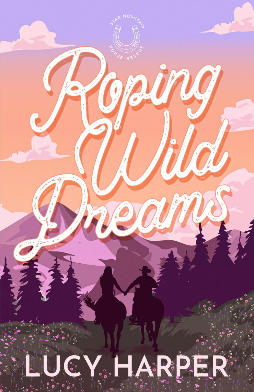 Roping Wild Dreams: An Enemies to Lovers, Small Town, Cowboy Romance (Star Mountain Horse Rescue)
