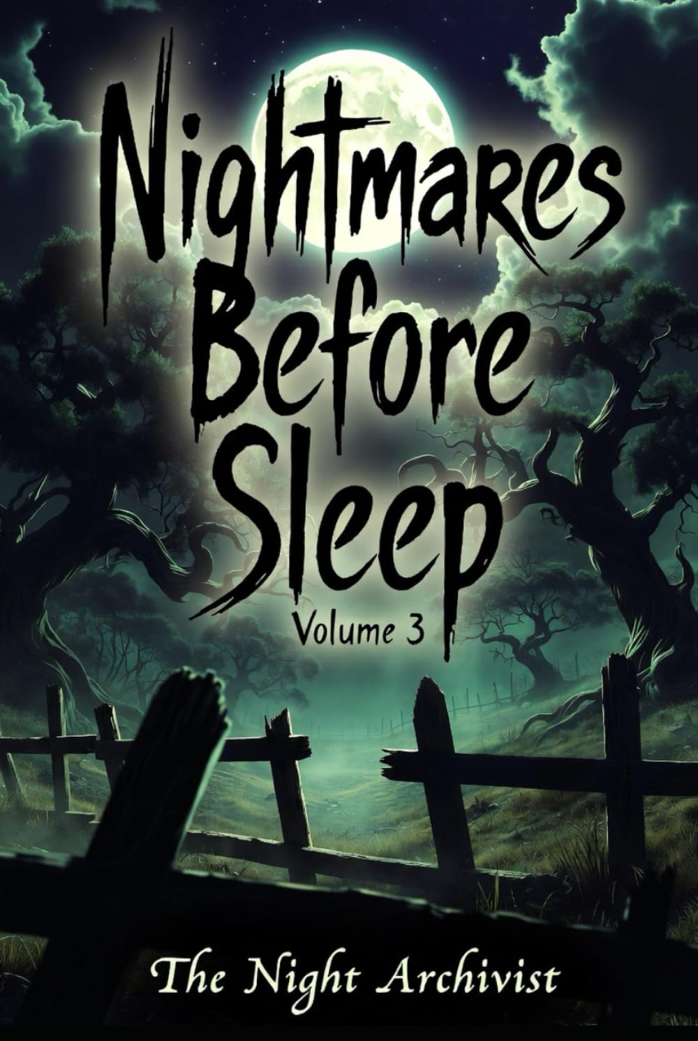 Nightmares Before Sleep: Anthology Volume 3