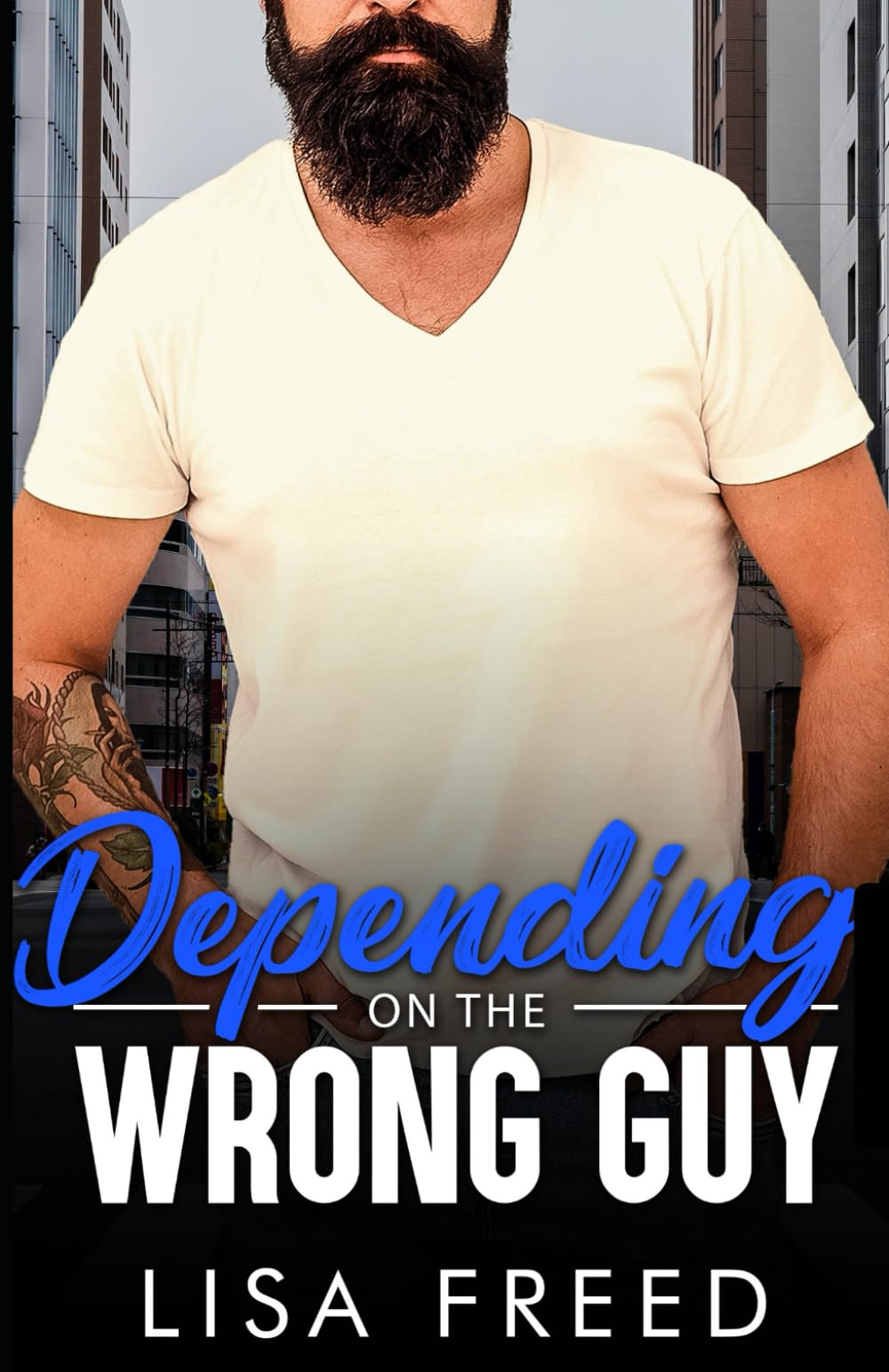 Depending on the Wrong Guy: Age Gap, Grumpy/Sunshine, Ex-military Romance (Wrong Guy (Love Unintended))