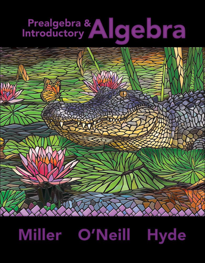 Prealgebra & Introductory Algebra: Miller, Julie, O'Neill, Molly, Hyde ...
