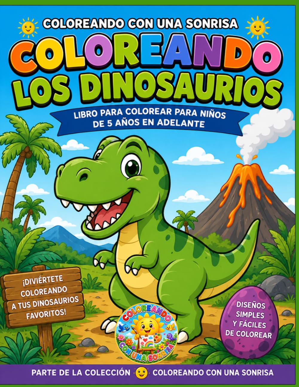 Coloreando Los Dinosaurios (Coloreando Con Una Sonrisa)