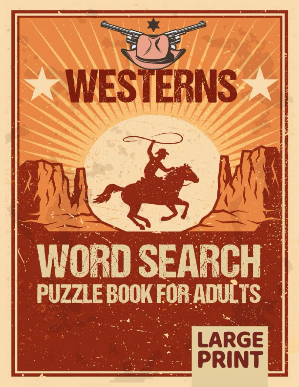 Westerns Word Search Puzzle Book For Adults: Westerns Word Wordsearches - The LARGEST PRINT Word Search Game for Adults, Seniors, Kids With Solutions - Find 500