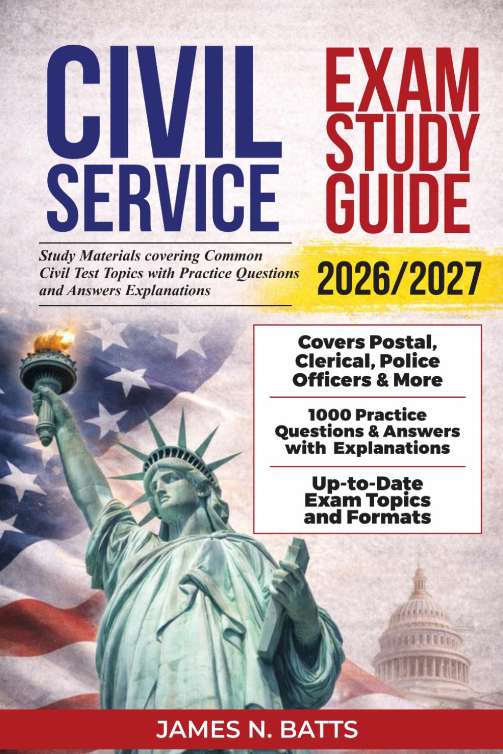 Civil Service Exam Study Guide 2026/2027: Study Materials Covering Common Civil Test Topics with Pratice Questions and Answers Explanations