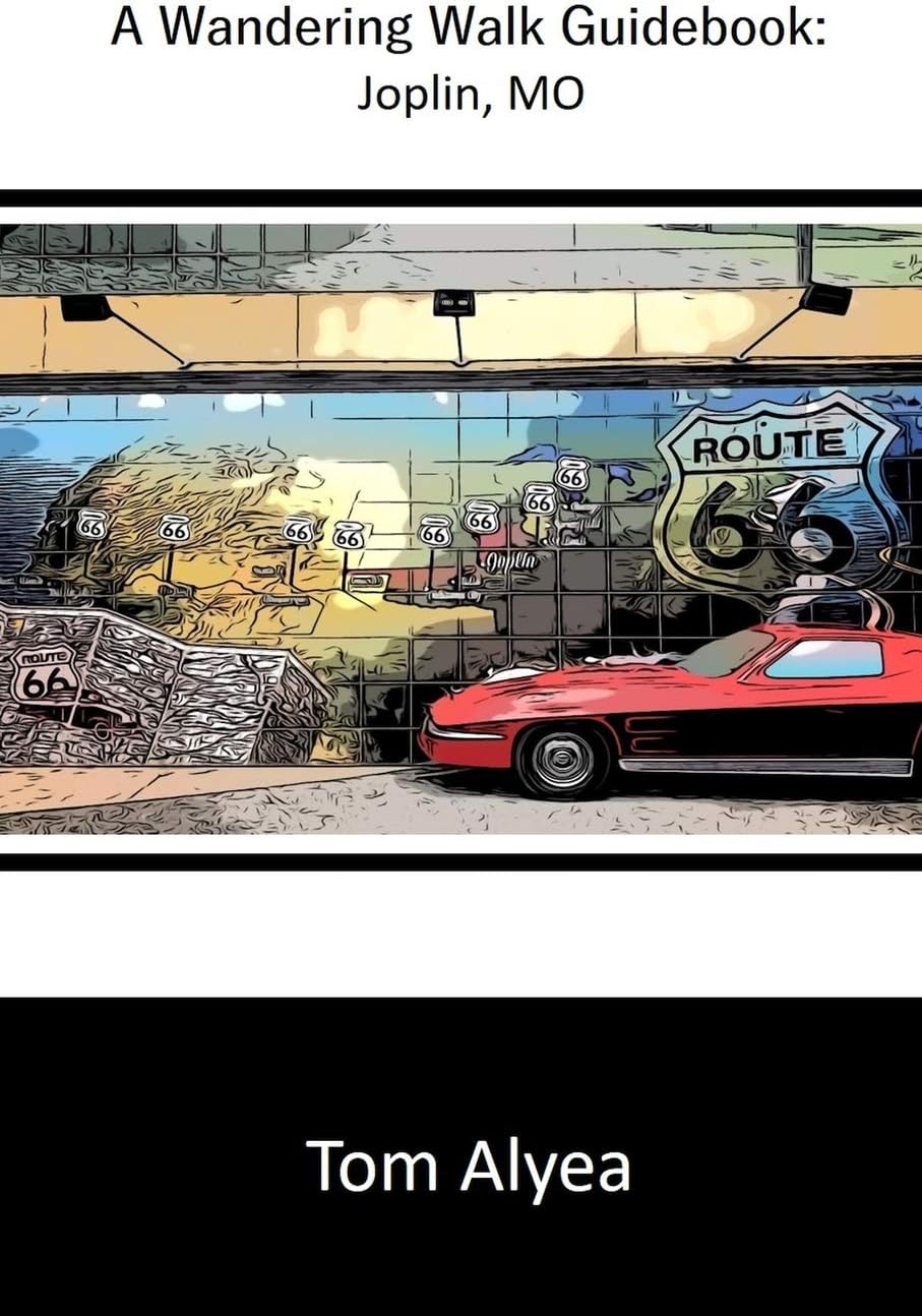 A Wandering Walk Guide Book: Joplin, MO