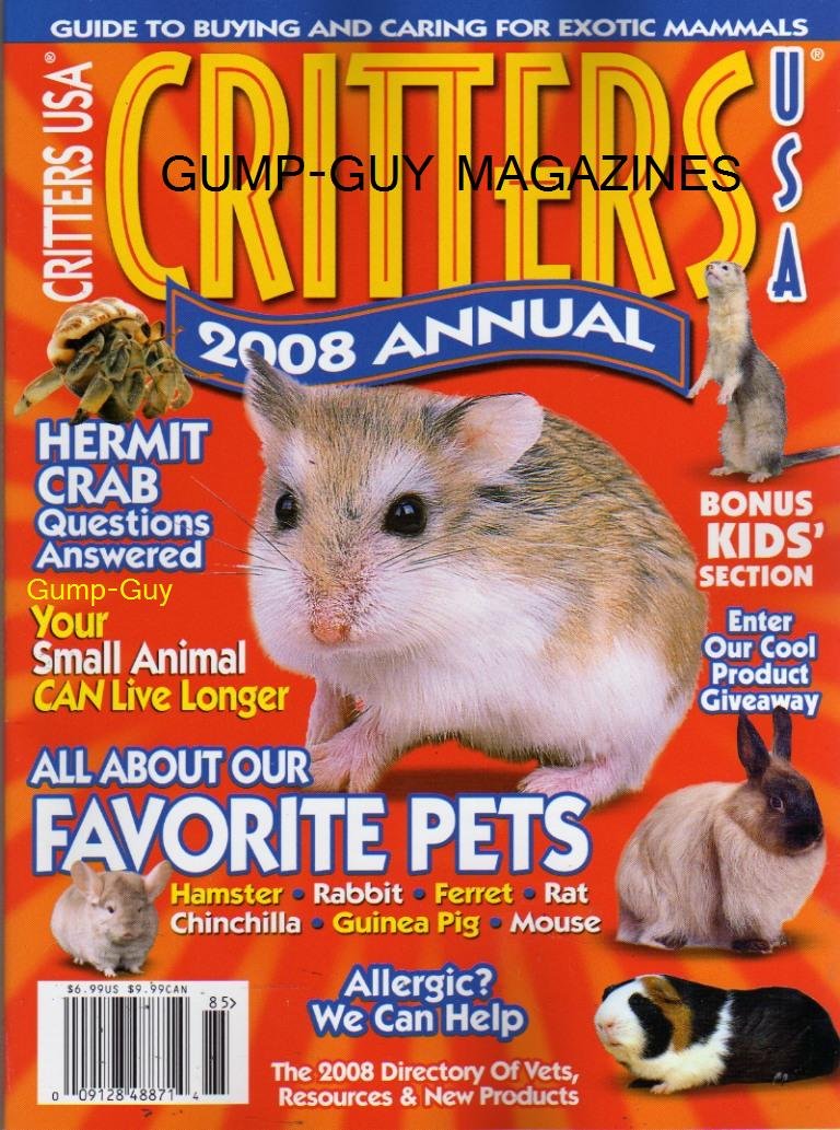 Critters USA 2008 Annual Magazine GUIDE TO BUYING AND CARING FOR EXOTIC ...