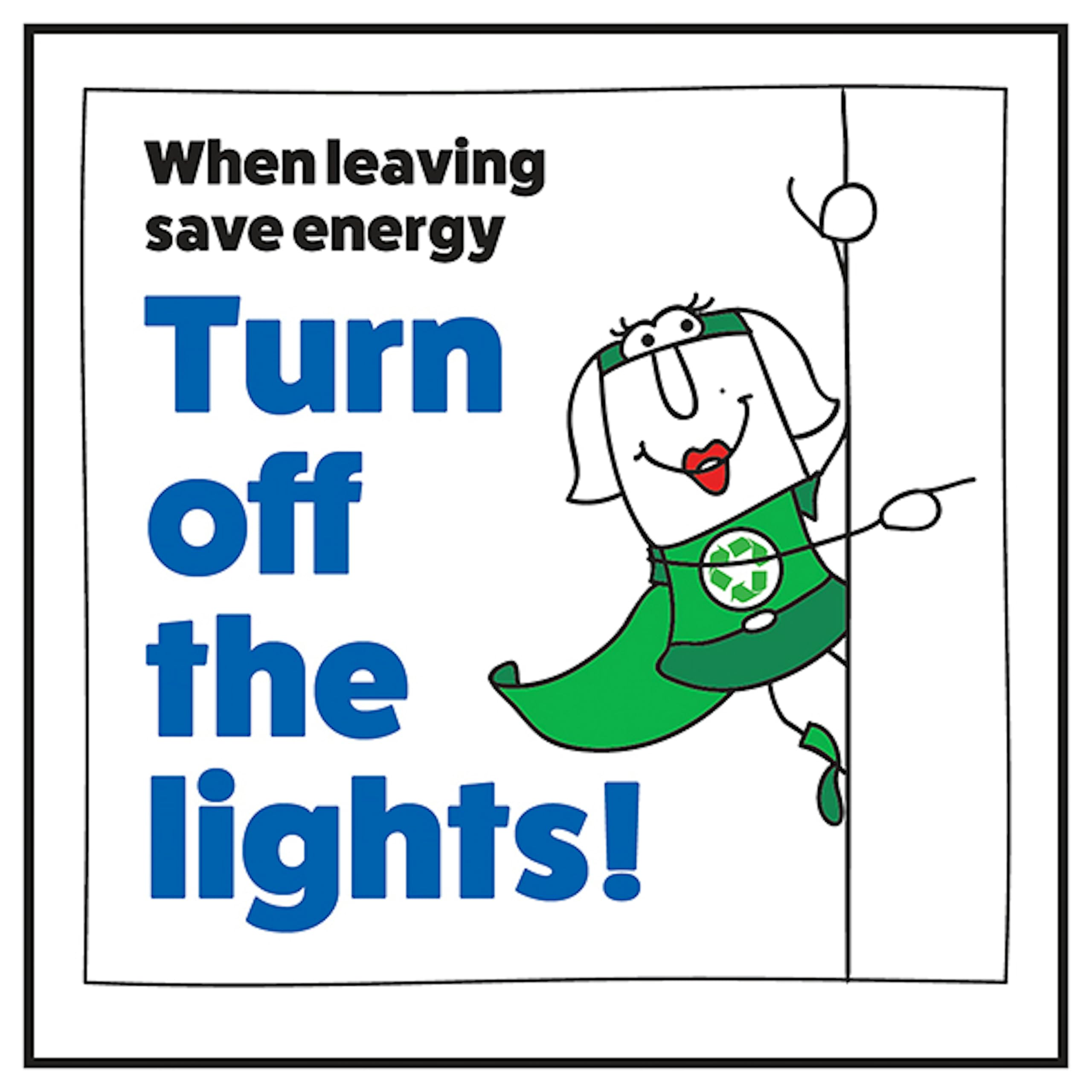 V Safety When Leaving Save Energy Turn Off The Lights! Woman Right 100 x 100 mm - Glow In The Dark 1mm Rigid Plastic Safety Sign
