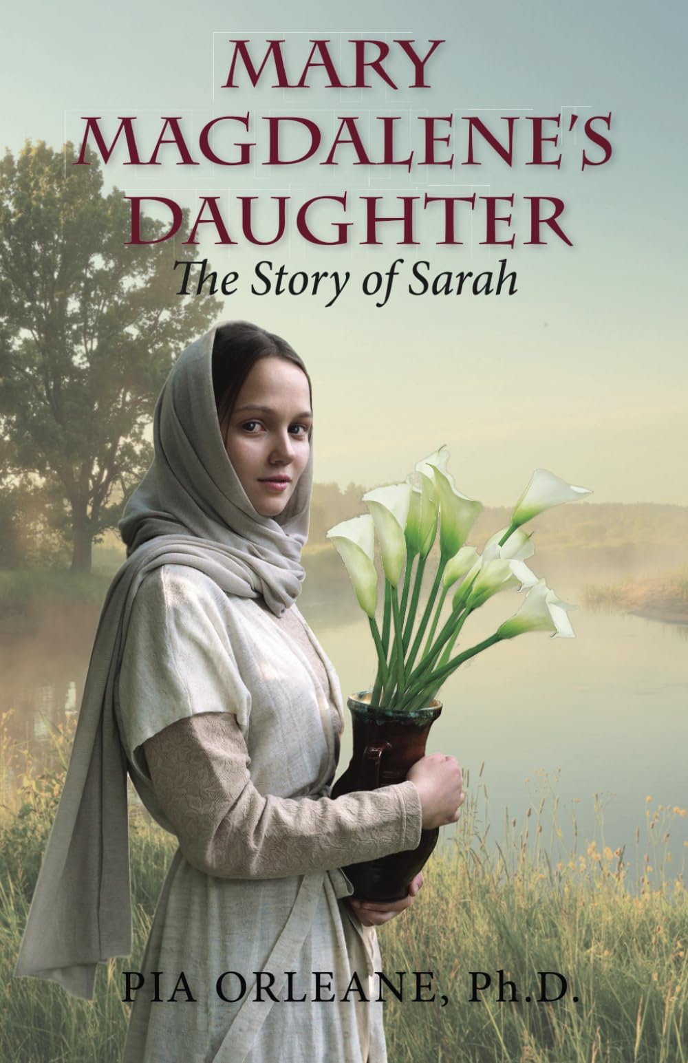 Mary Magdalene’s Daughter: The Story of Sarah: Your Guide to Conscious Evolution and Spiritual Advancement Using Energy Rather Than Time