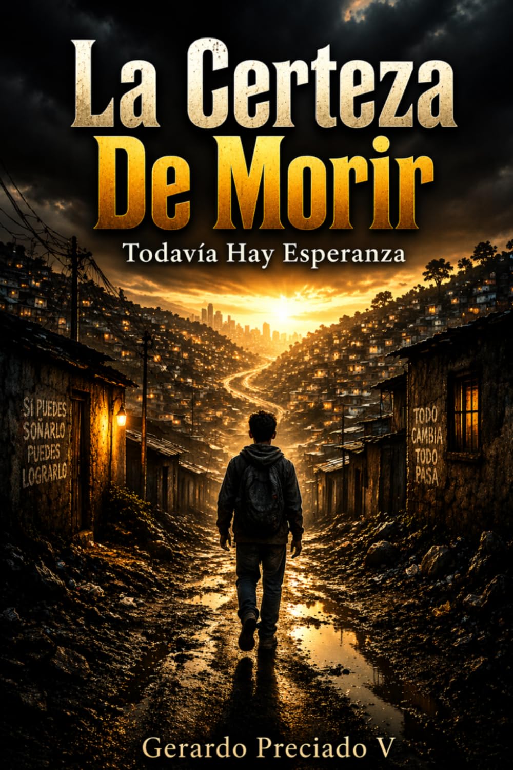 La Certeza De Morir: Todavía Hay Esperanza