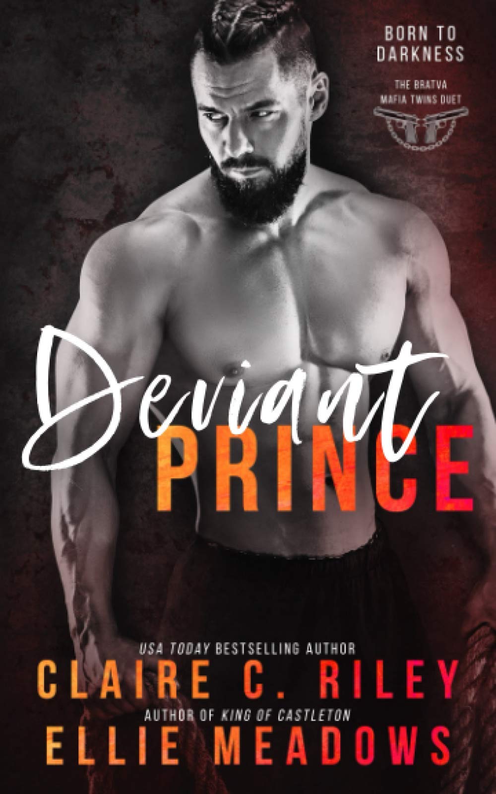 Deviant Prince: A Forbidden bad boy Mafia Romance.: 1 (Born to Darkness Duet)