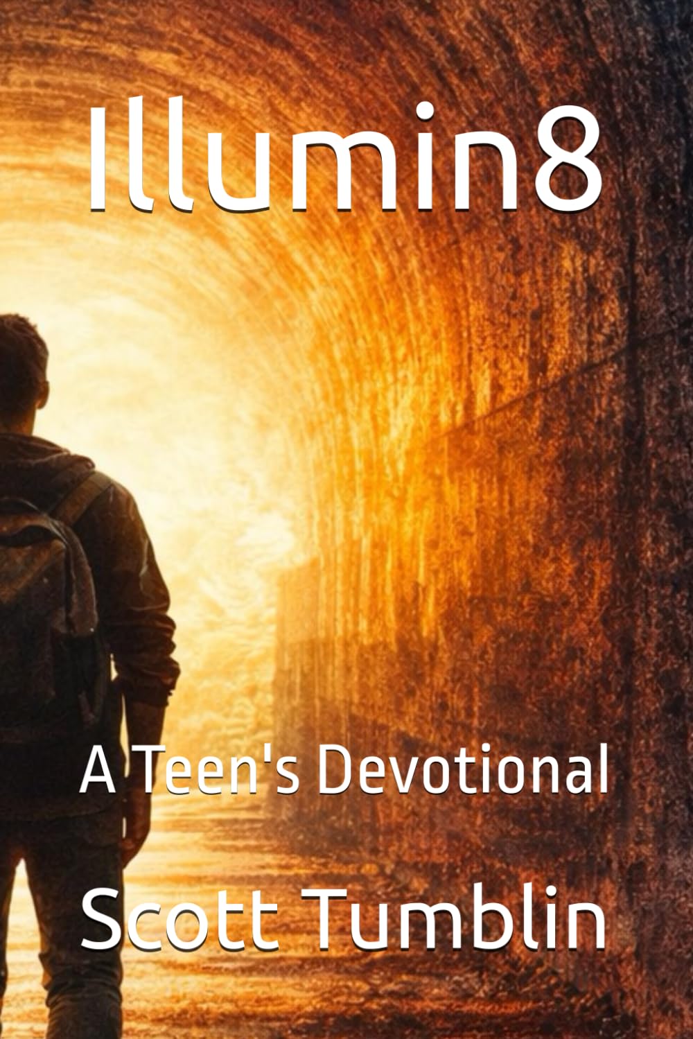 Illumin8: A Teen's Devotional