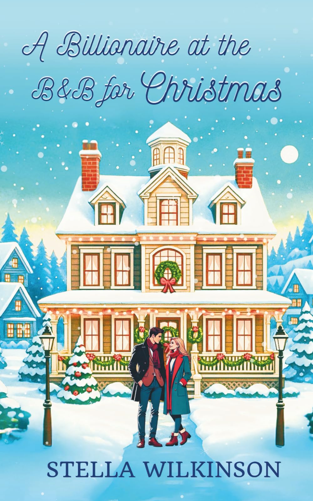 A Billionaire at the B&B for Christmas (Mistletoe Kisses)