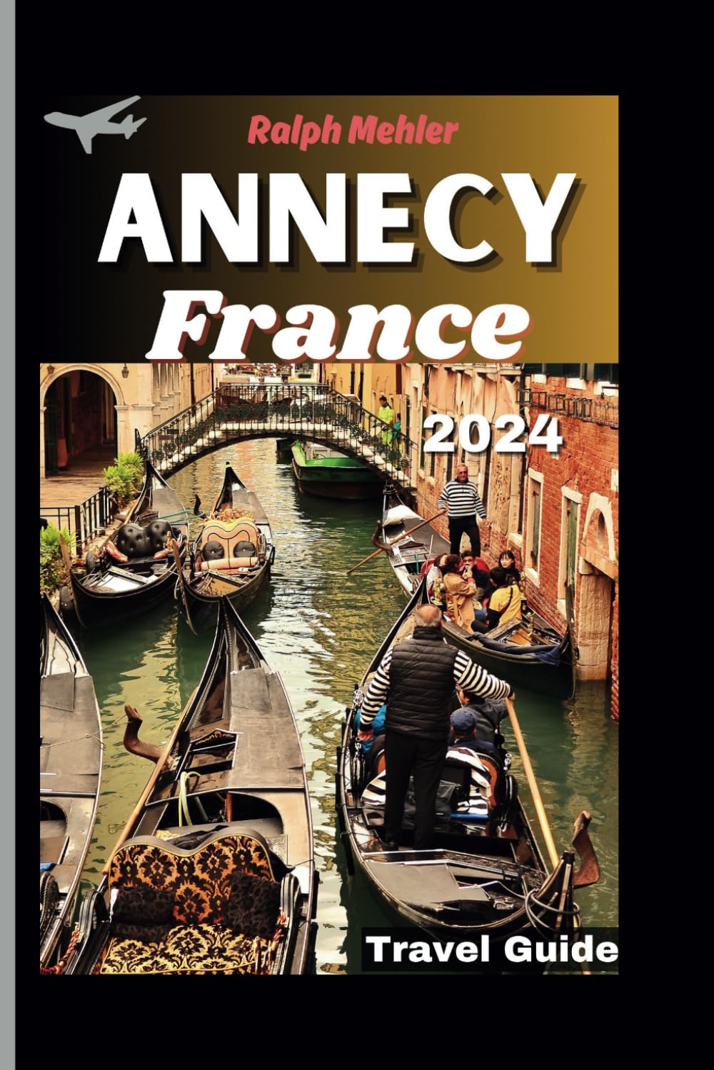 Annecy France Travel Guide 2024