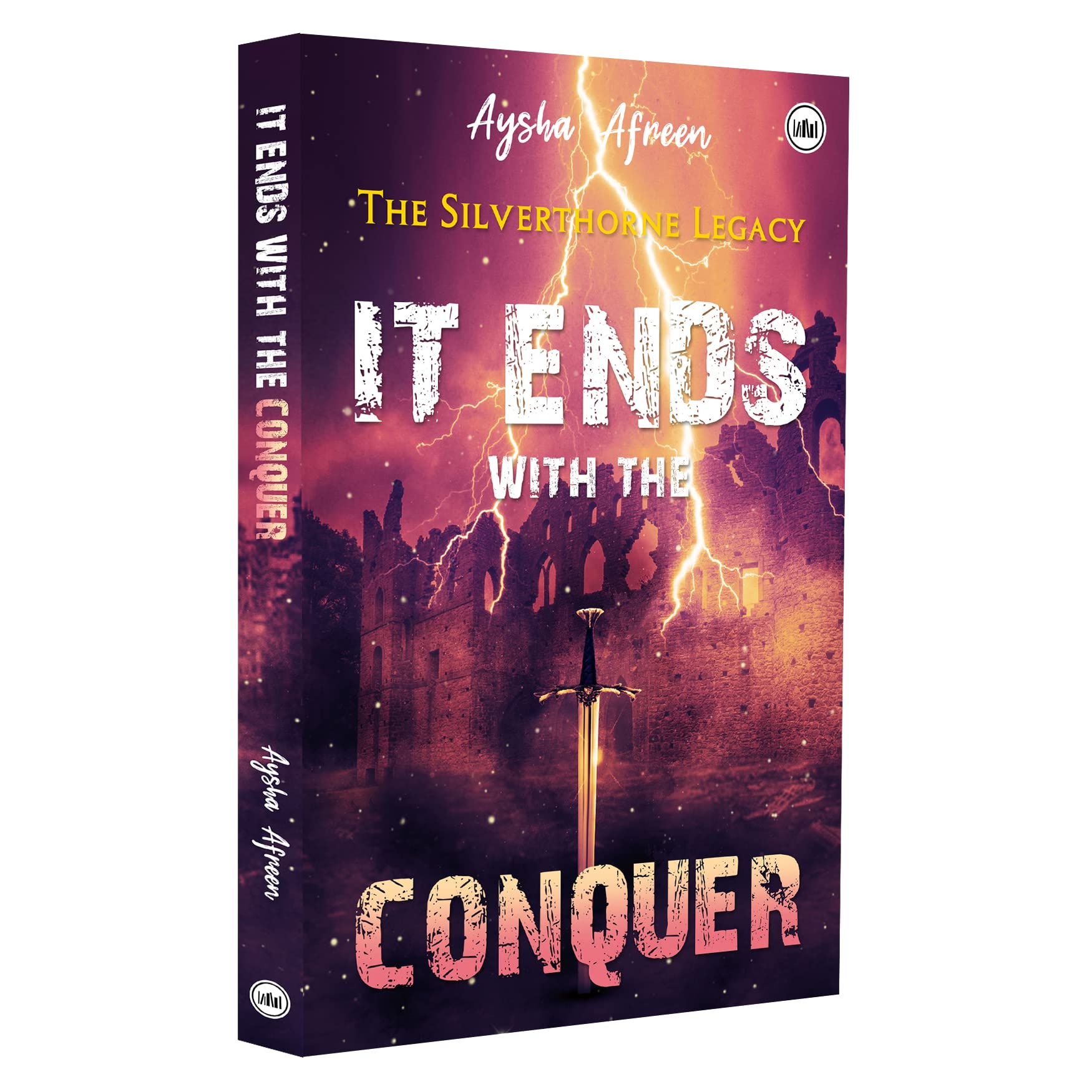 It Ends with the Conquer (The Silverthorne Legacy Book 2) Paperback – 7 January 2023