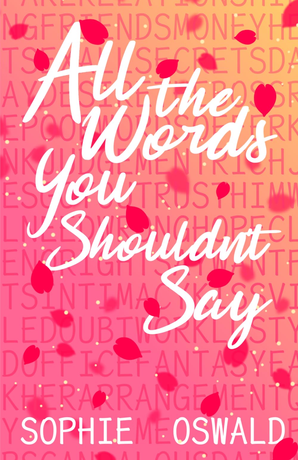 All the Words You Shouldn't Say: A witty, steamy, secret relationship, slow-burn romance: 1