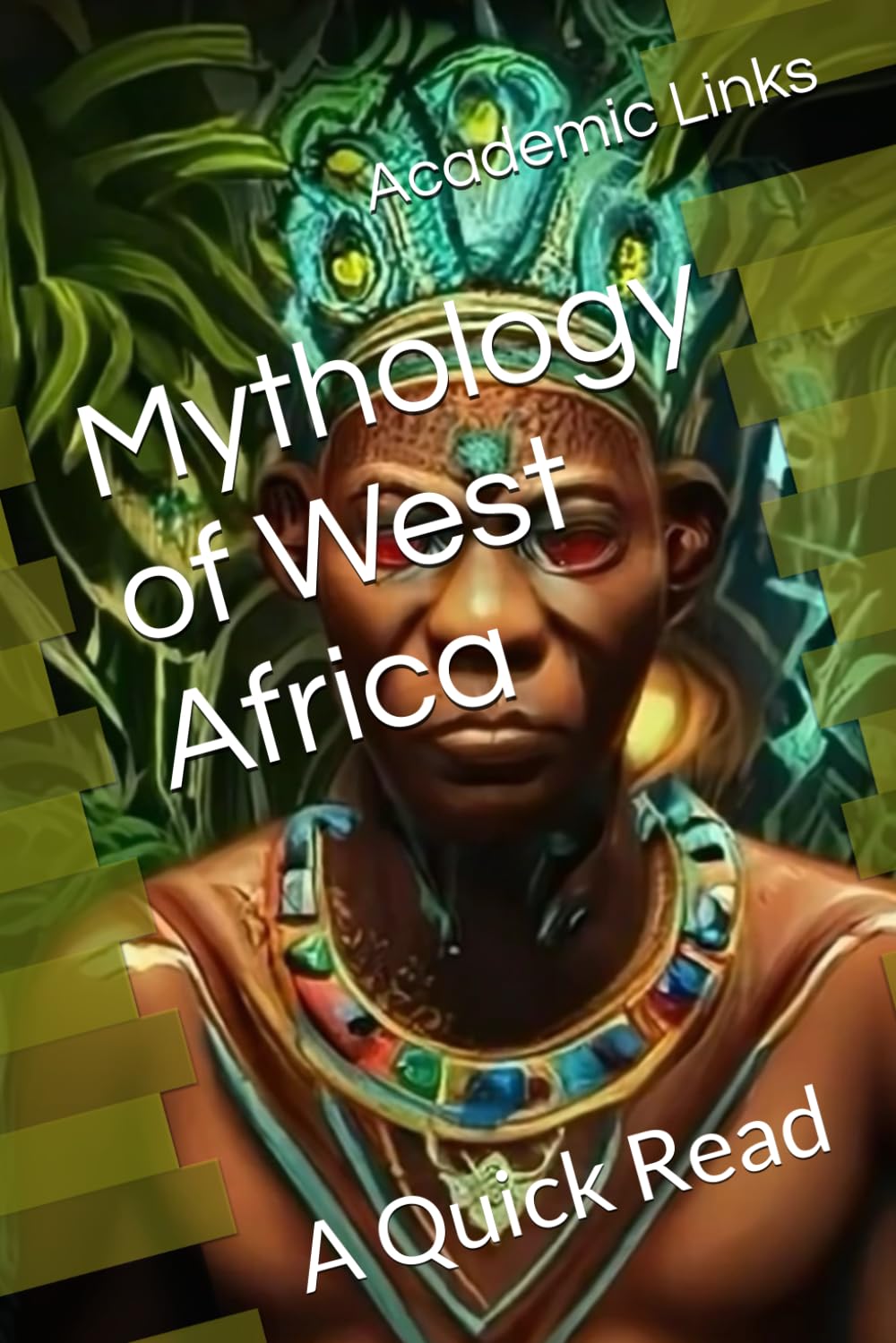 Independently Published Mythology of West Africa: A Quick Read