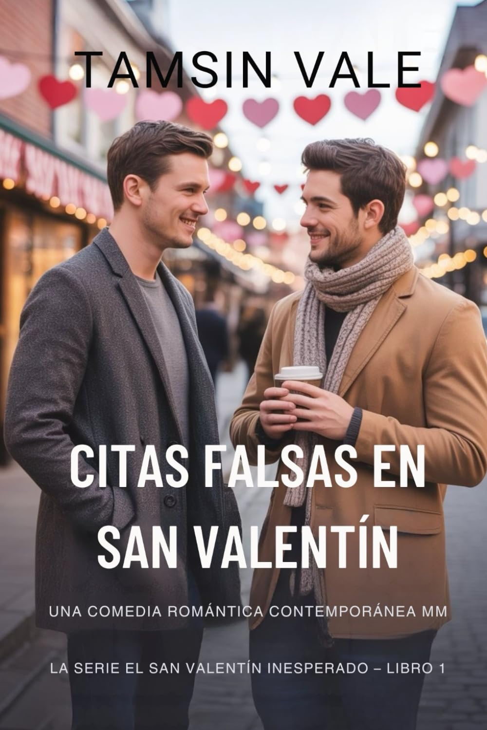 Citas falsas en San Valentín: una comedia romántica contemporánea MM: 1 (La serie el san valentín inesperado: Una comedia romántica contemporánea MM)