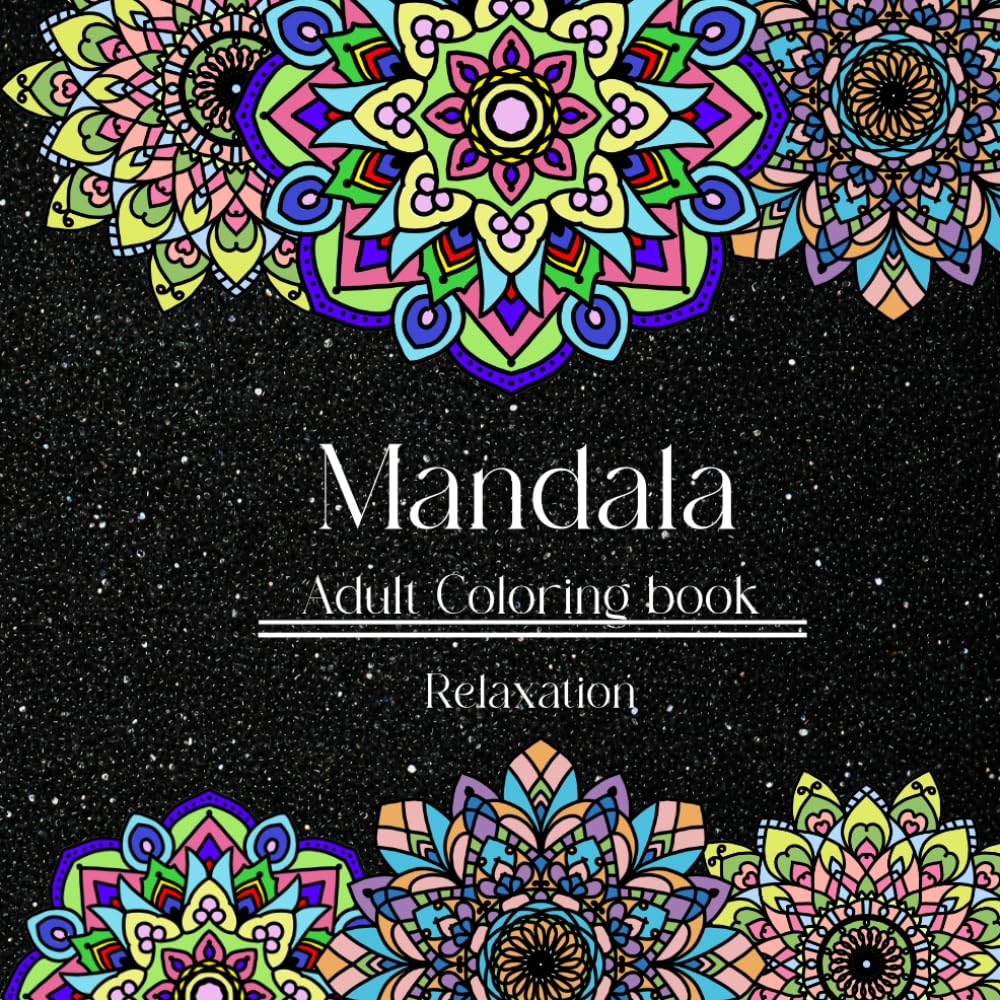 Mandala Coloring Book for Adults relaxation & stress relief: 40 Unique Mandalas for Relaxation & Stress Relief - Spiral Most Beautiful Coloring Book ... Relax and Mindfulness Gifts for Women and Men