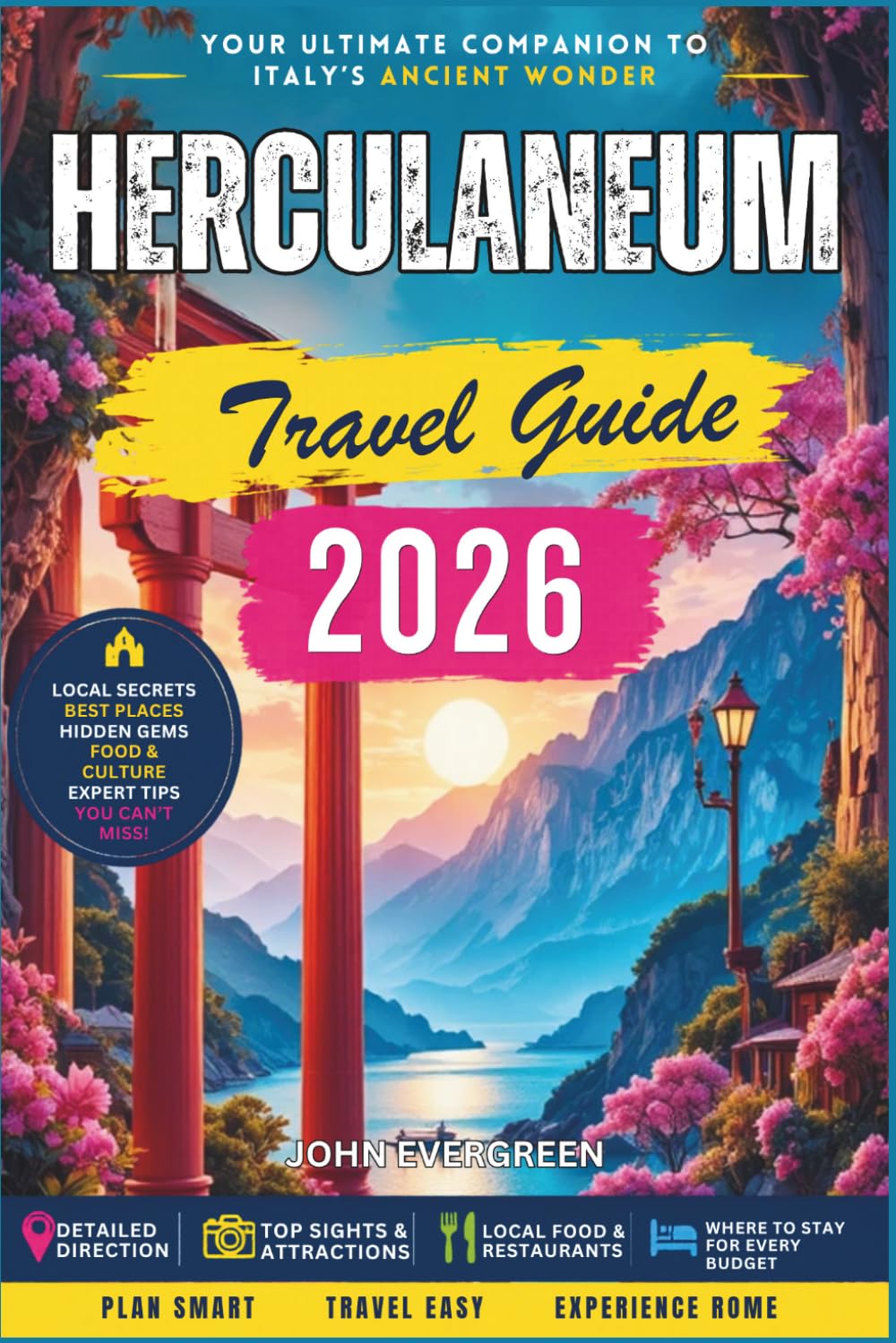 Herculaneum Travel Guide 2026: Remarkably Preserved Ruins and Daily Life of Ancient Rome