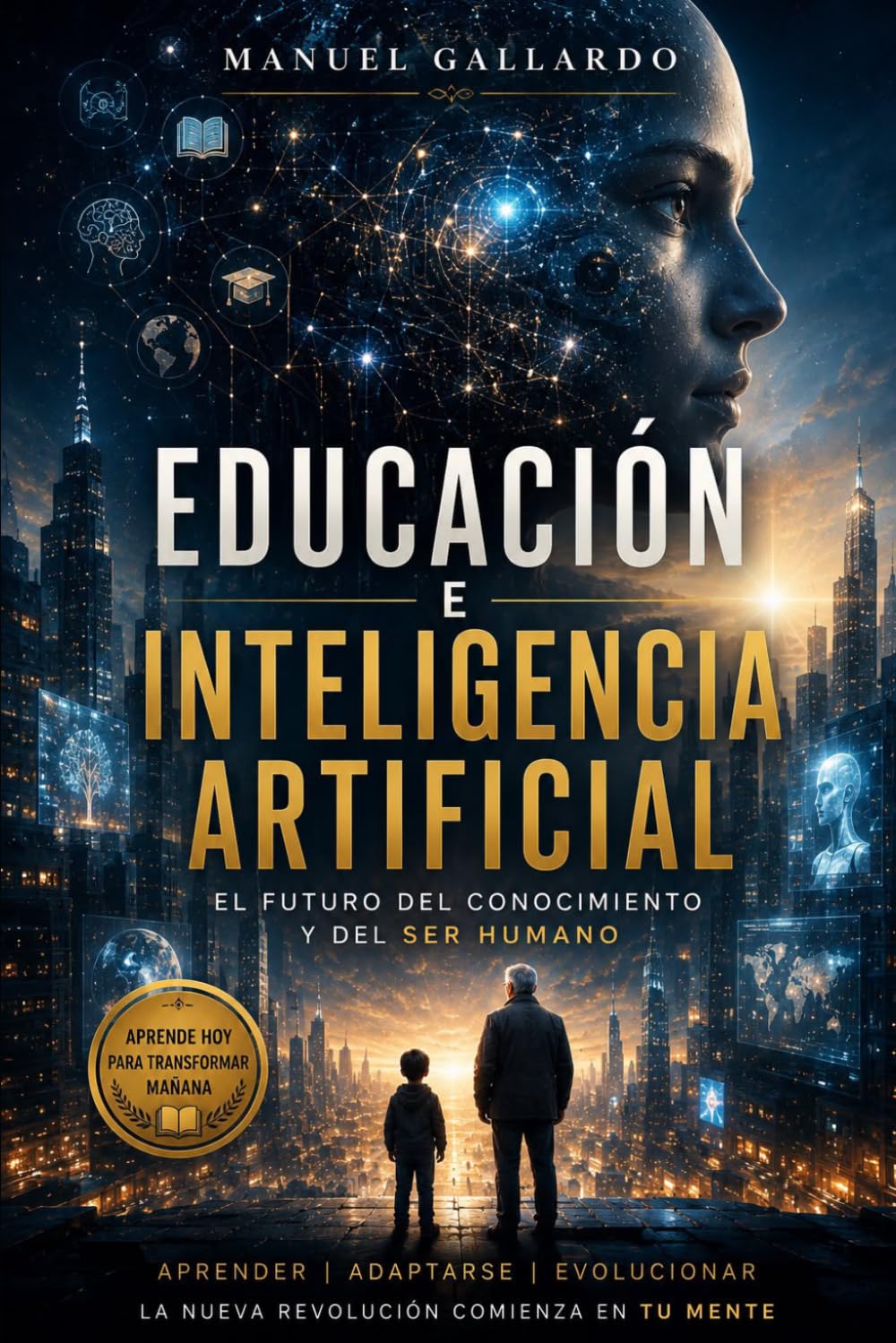EDUCACIÓN E INTELIGENCIA ARTIFICIAL: El gran desafío de nuestro tiempo
