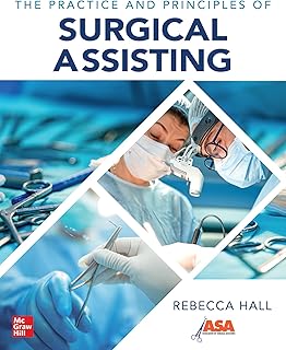 The Practice and Principles of Surgical Assisting