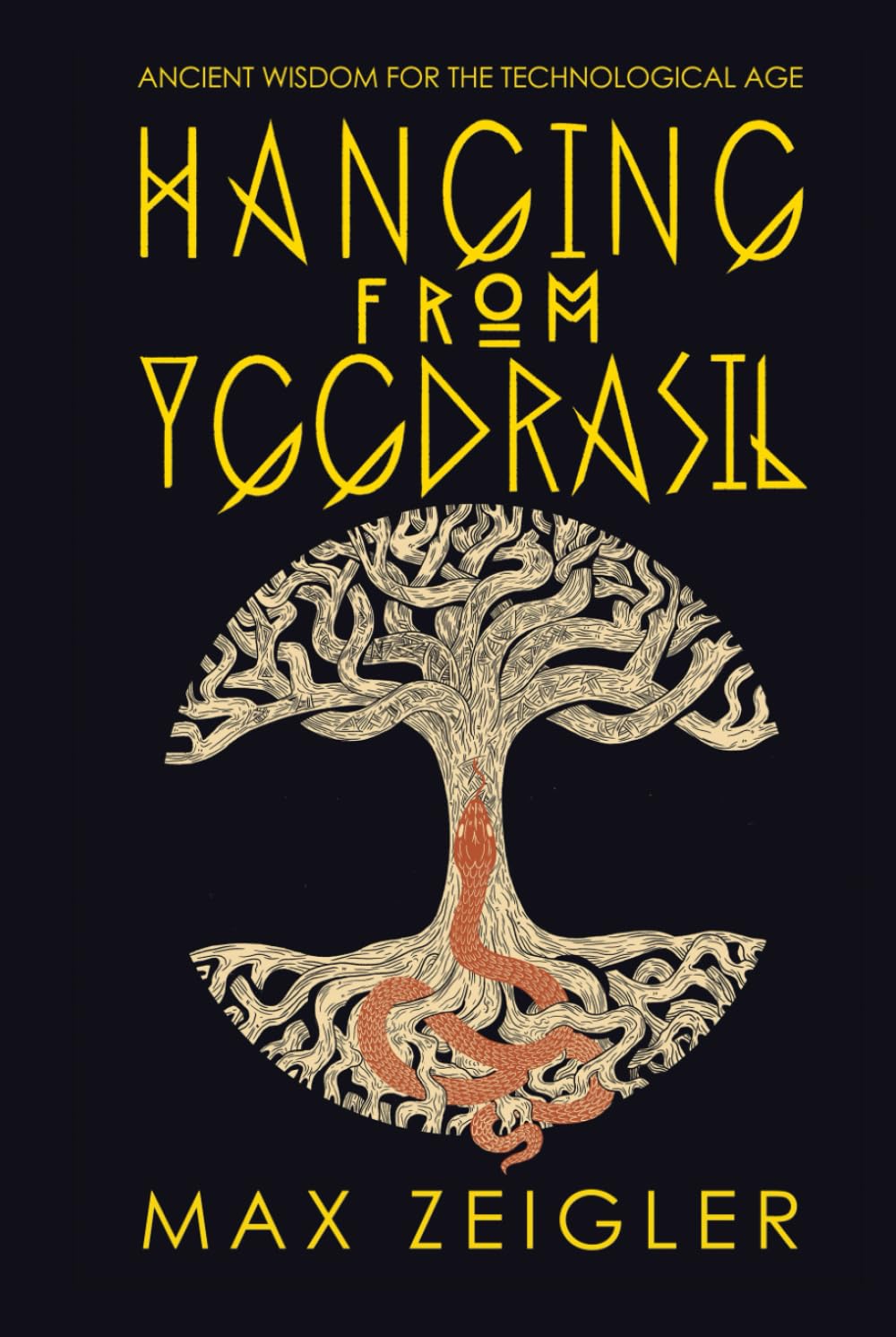 Hanging from Yggdrasil: Ancient Wisdom for the Technological Age