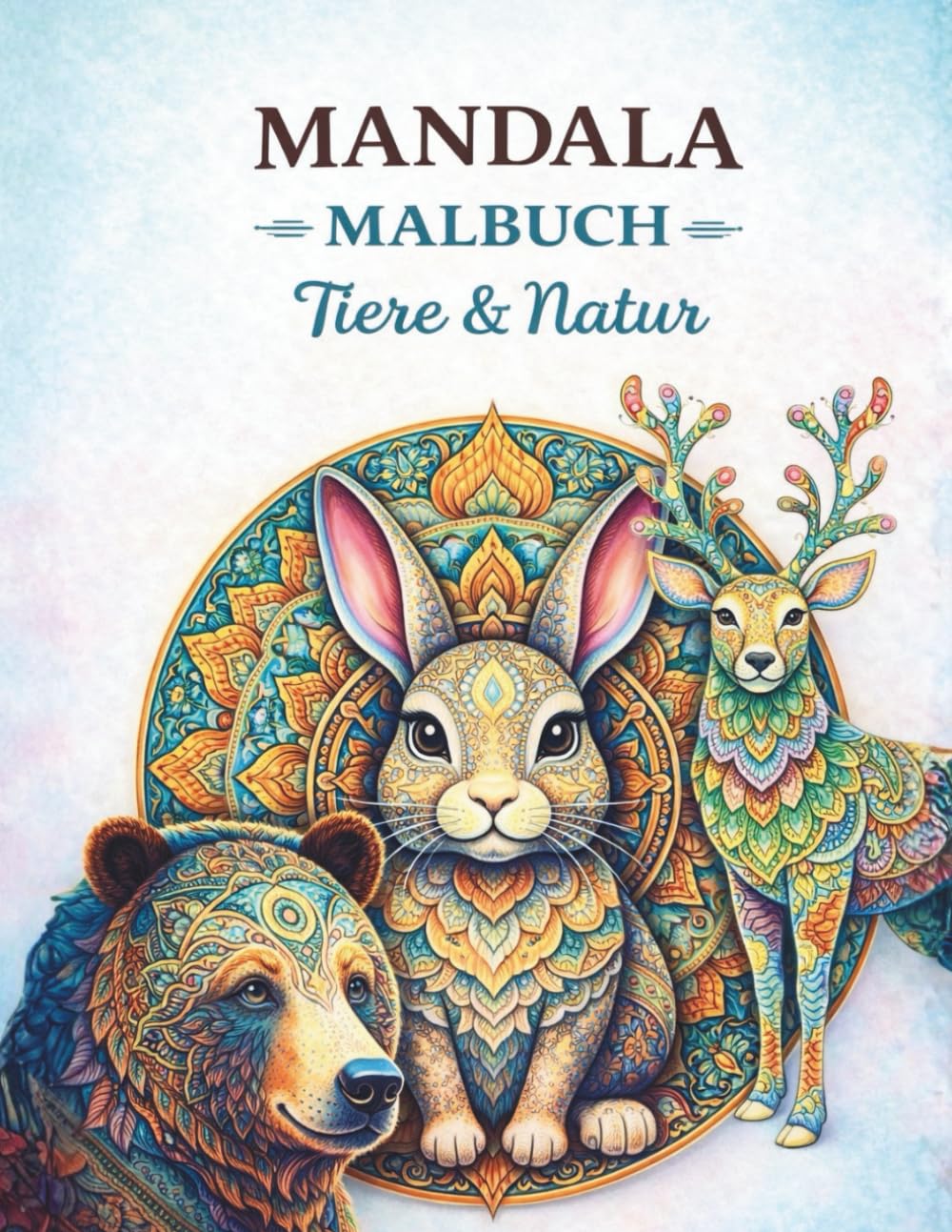 Mandala Malbuch Tiere und Natur: Für Erwachsene – Entspannende Motive zum Ausmalen