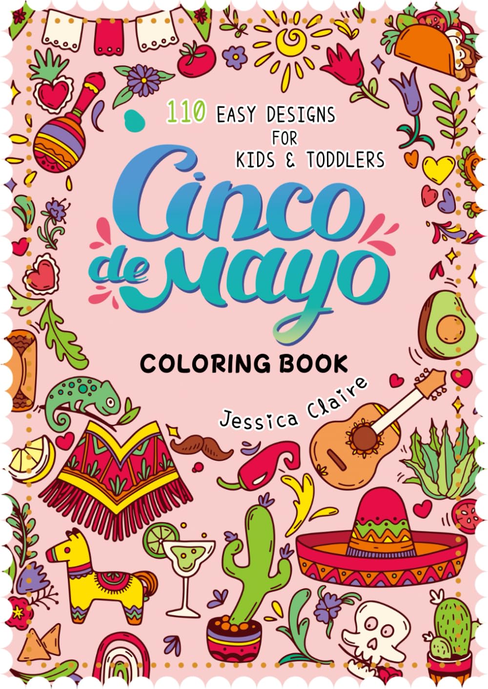 Cinco De Mayo Coloring Book: Big & Simple Mexican Heritage Coloring | 110 Easy Pages for Kids & Toddlers