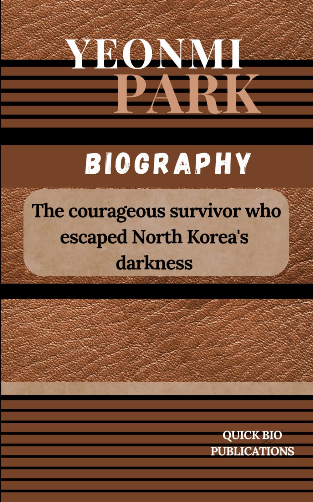 YEONMI PARK BIOGRAPHY: The Courageous Survivor Who Escaped North Korea's Darkness