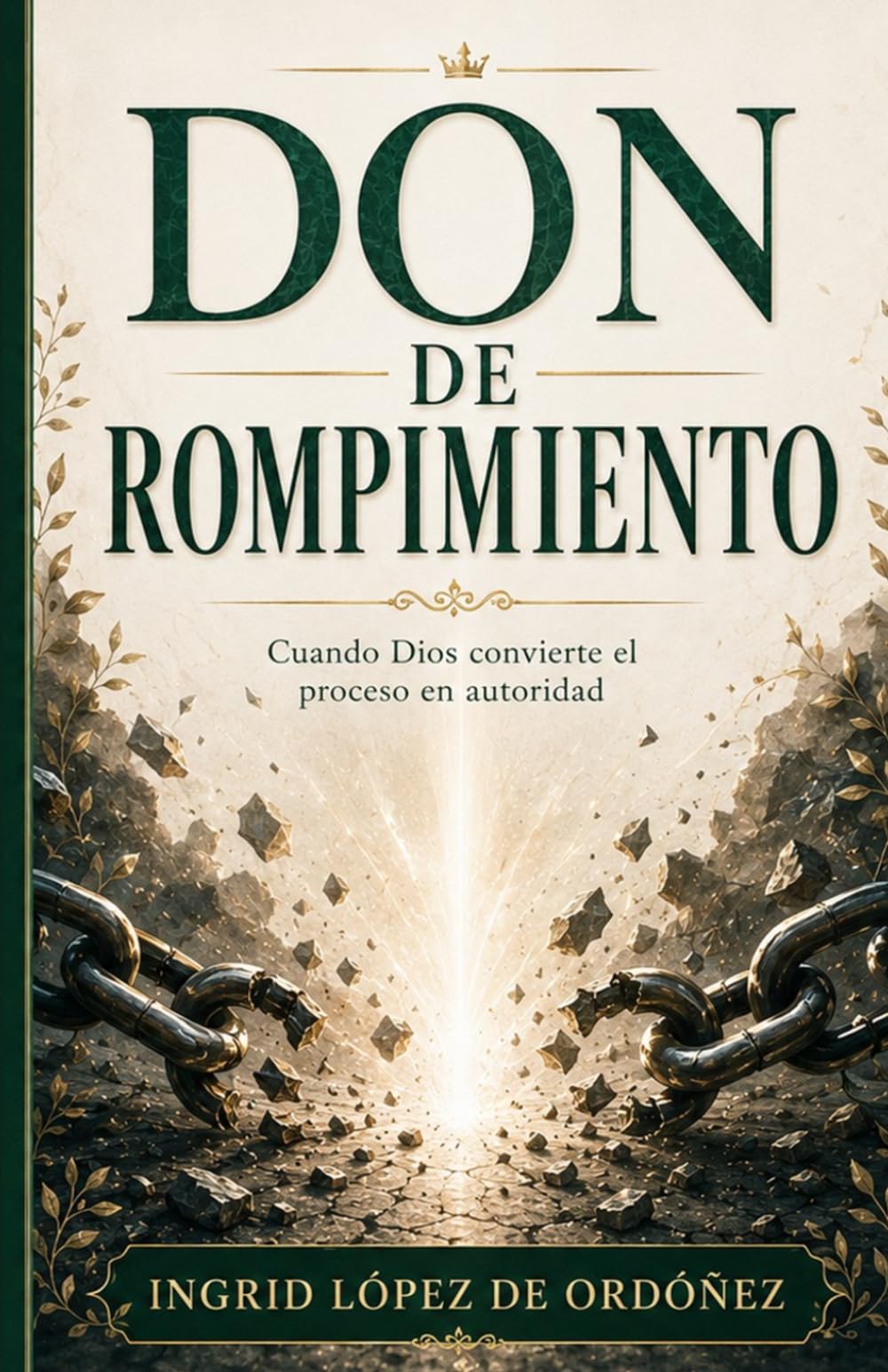 DON DE ROMPIMIENTO: Cuando Dios convierte el proceso en Autoridad