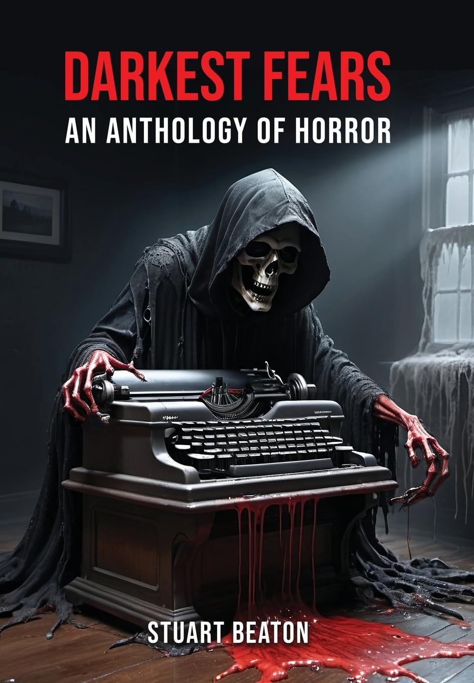 Darkest Fears: An Anthology of Horror
