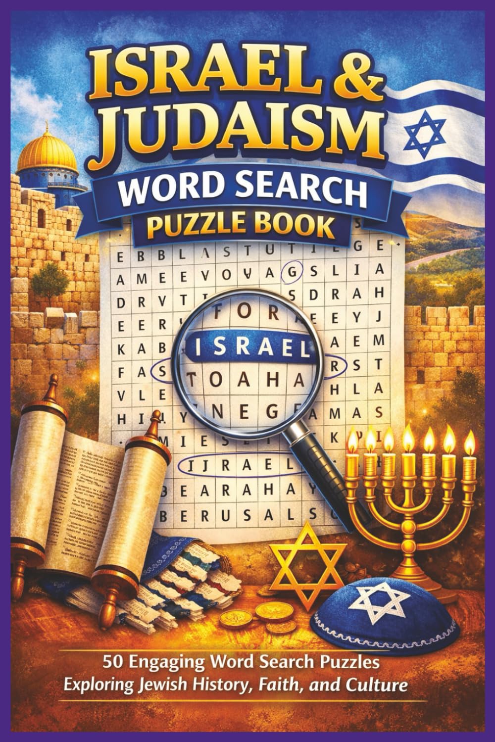 Israel & Judaism Word Search Puzzle Book: 50 Engaging Word Search Puzzles Exploring Jewish History, Faith, and Culture (Word Search Puzzle Collection)